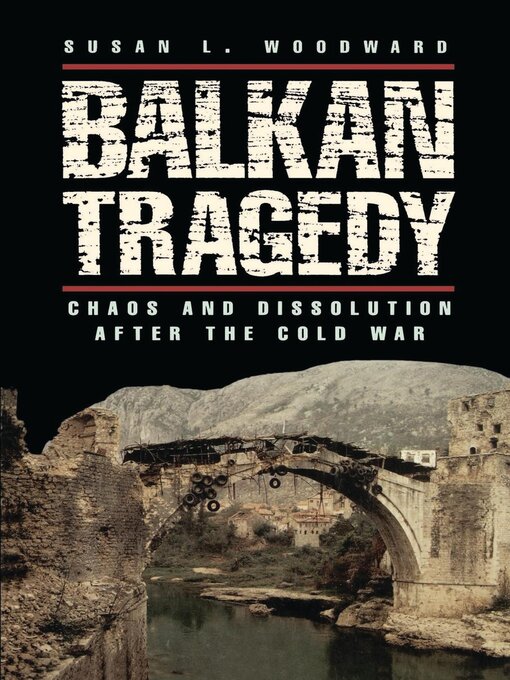 Title details for Balkan Tragedy by Susan L. Woodward - Wait list